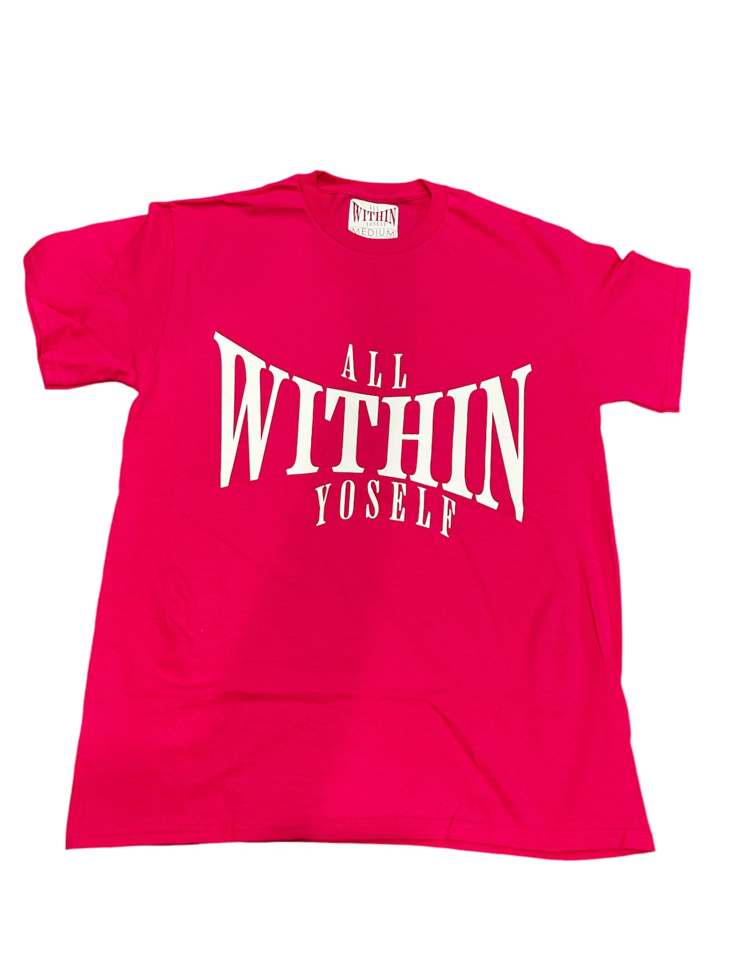 AllWithInYoSelf Pink T-Shirt White Design